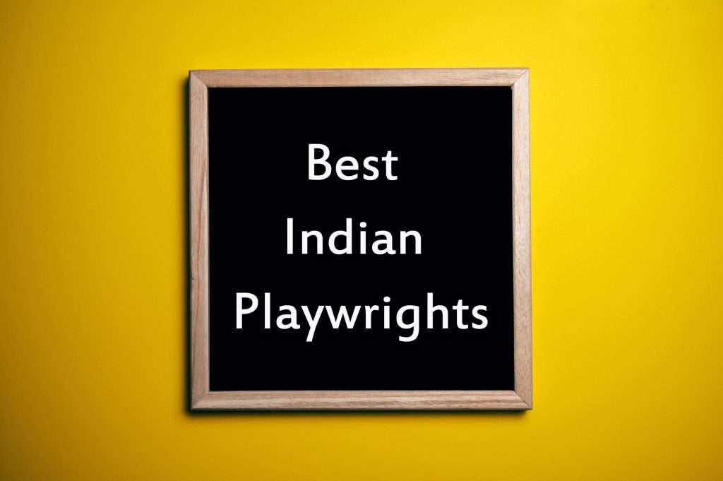 best indian playwrights-thestageyactor.com