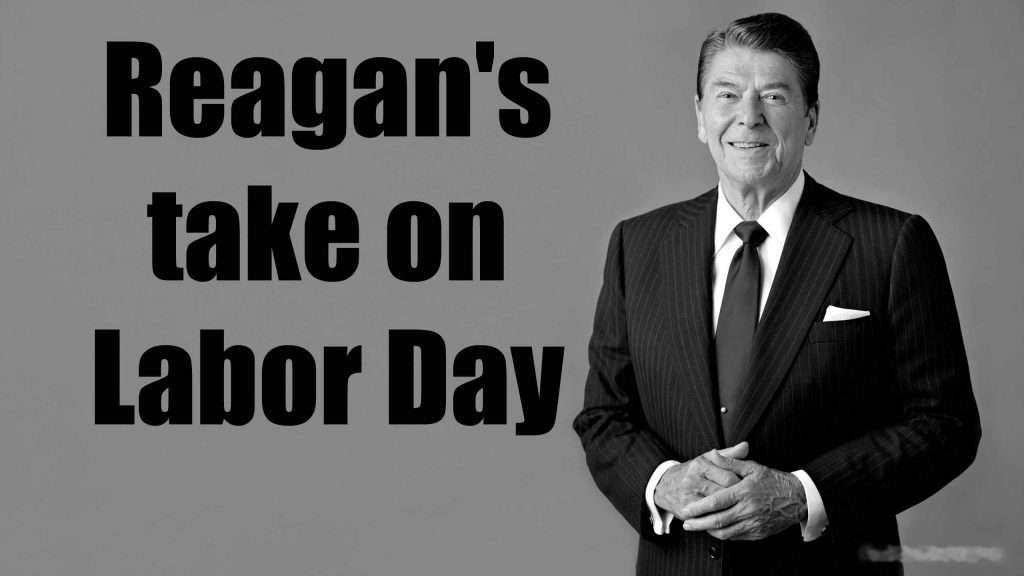 Reagan's take on Labor Day-thestageyactor